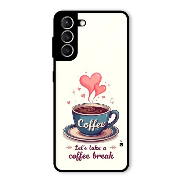 Love Coffee Break Glass Back Case for Galaxy S21 5G