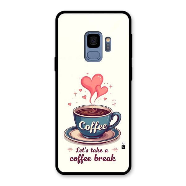 Love Coffee Break Glass Back Case for Galaxy S9