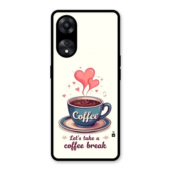 Love Coffee Break Glass Back Case for Oppo A78