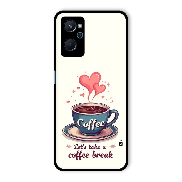 Love Coffee Break Glass Back Case for Realme 9i