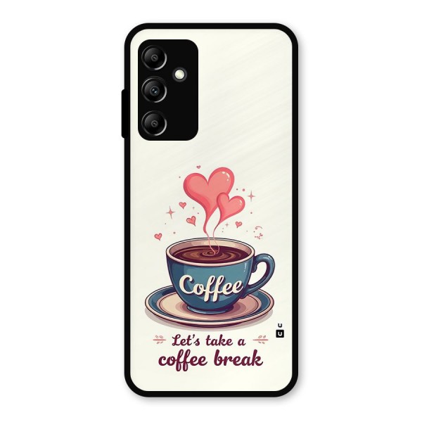 Love Coffee Break Metal Back Case for Galaxy A14 5G