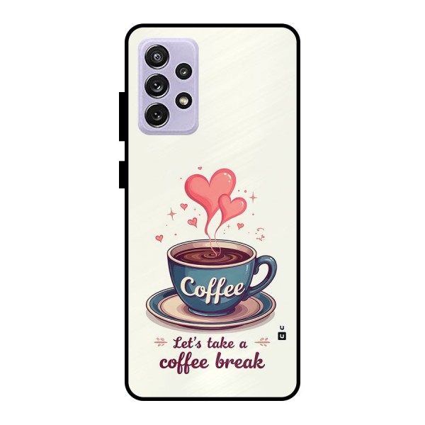 Love Coffee Break Metal Back Case for Galaxy A72