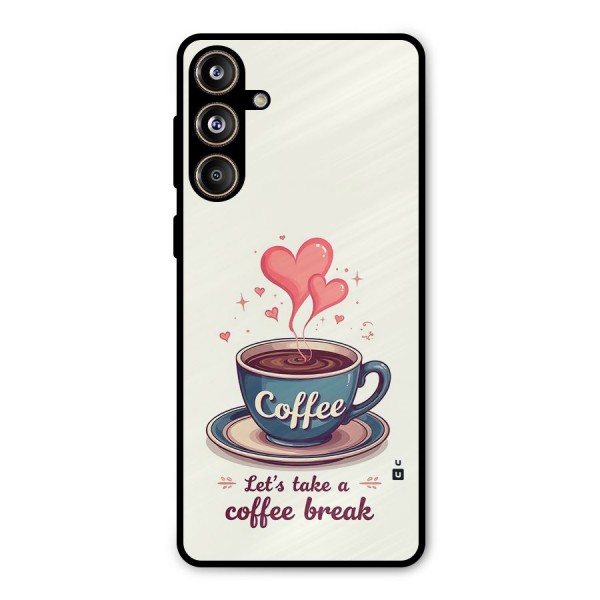 Love Coffee Break Metal Back Case for Galaxy F55