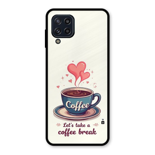 Love Coffee Break Metal Back Case for Galaxy M32