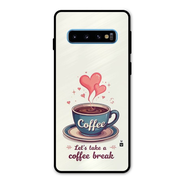 Love Coffee Break Metal Back Case for Galaxy S10