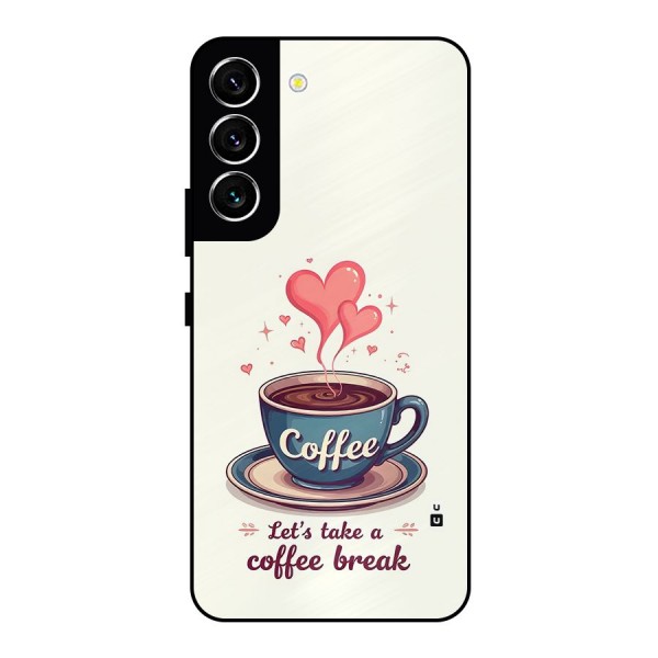 Love Coffee Break Metal Back Case for Galaxy S22 5G