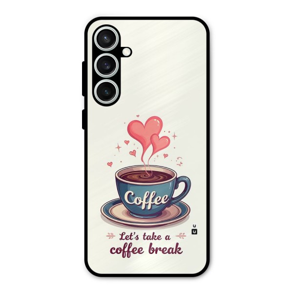 Love Coffee Break Metal Back Case for Galaxy S23 FE