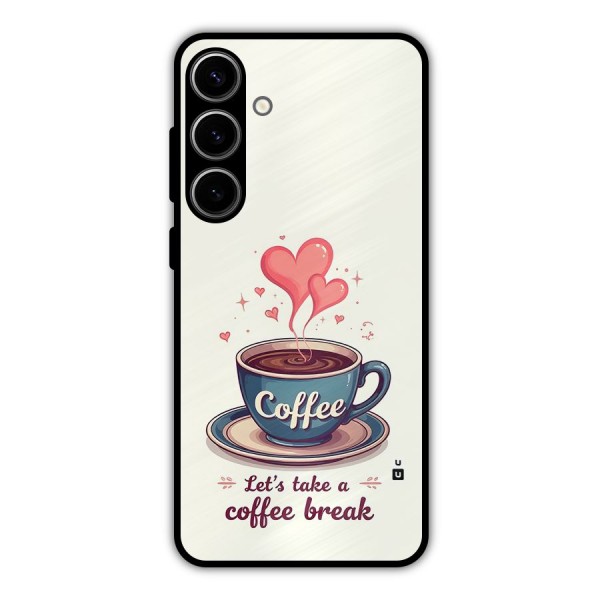 Love Coffee Break Metal Back Case for Galaxy S24 Plus