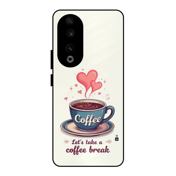 Love Coffee Break Metal Back Case for Honor 90