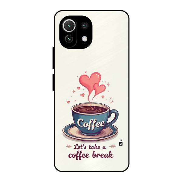 Love Coffee Break Metal Back Case for Mi 11 Lite