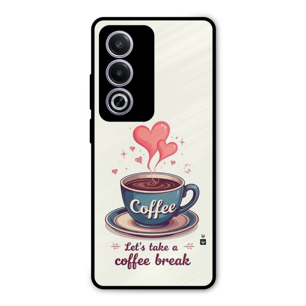 Love Coffee Break Metal Back Case for Oppo A3 Pro