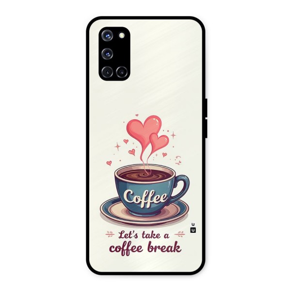 Love Coffee Break Metal Back Case for Oppo A52