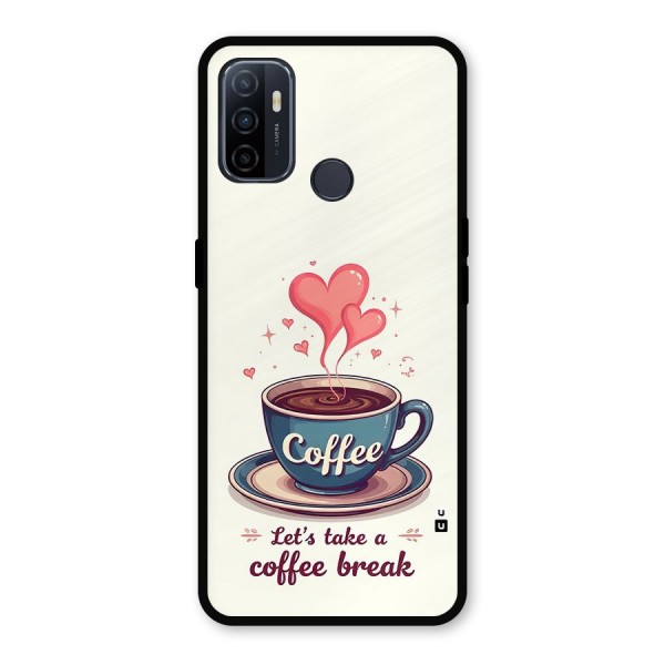 Love Coffee Break Metal Back Case for Oppo A53