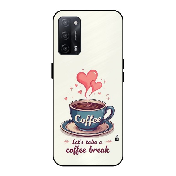 Love Coffee Break Metal Back Case for Oppo A53s 5G