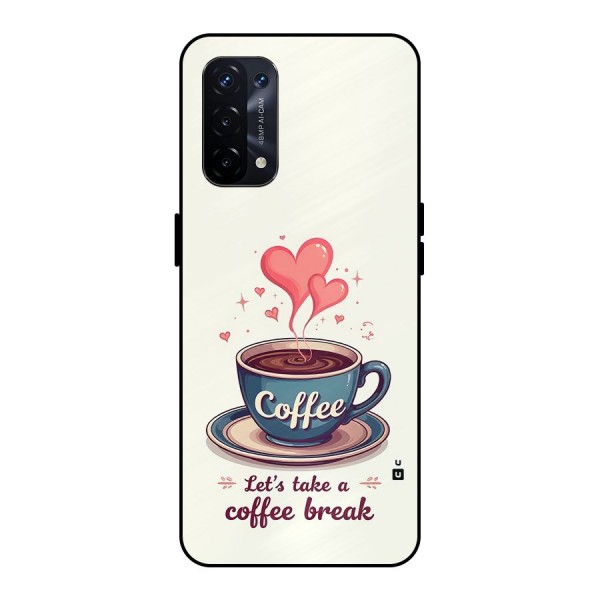 Love Coffee Break Metal Back Case for Oppo A74 5G