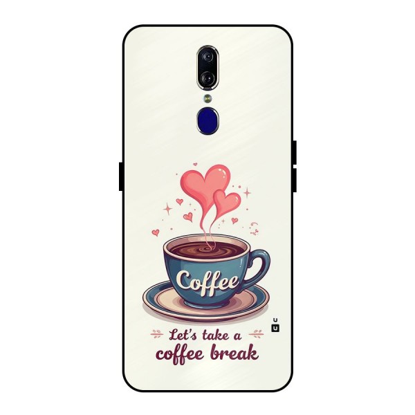 Love Coffee Break Metal Back Case for Oppo F11