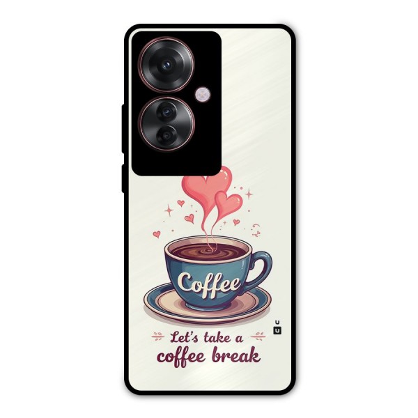 Love Coffee Break Metal Back Case for Oppo F25 Pro