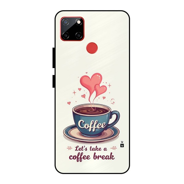 Love Coffee Break Metal Back Case for Realme C12