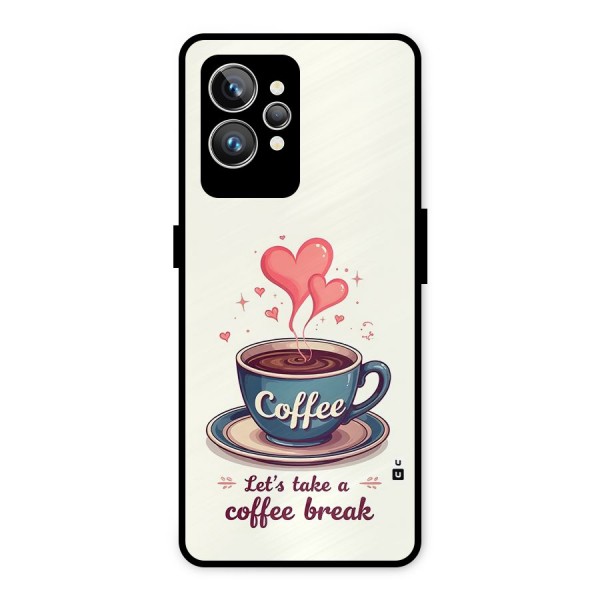 Love Coffee Break Metal Back Case for Realme GT2 Pro