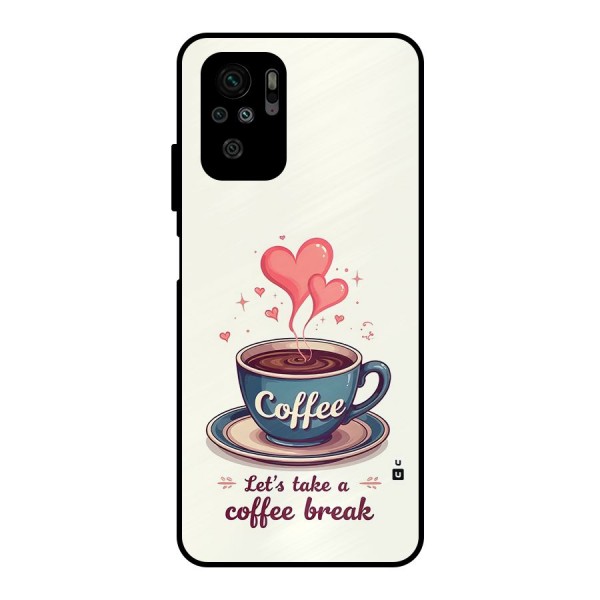 Love Coffee Break Metal Back Case for Redmi Note 10