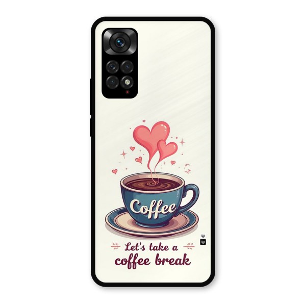 Love Coffee Break Metal Back Case for Redmi Note 11