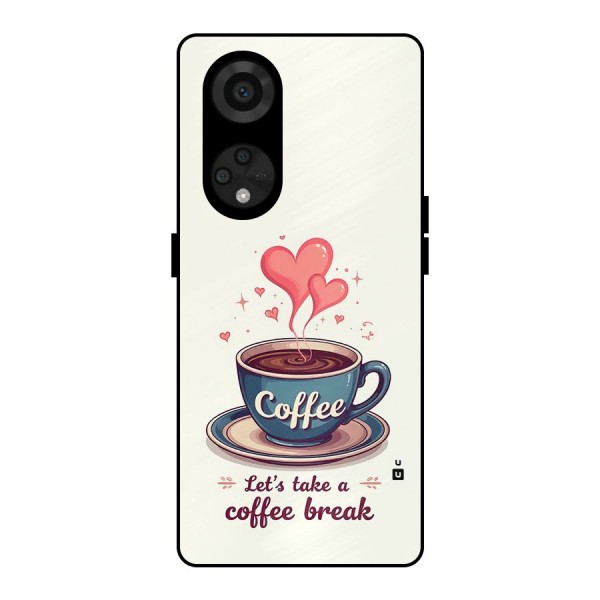 Love Coffee Break Metal Back Case for Reno8 T 5G