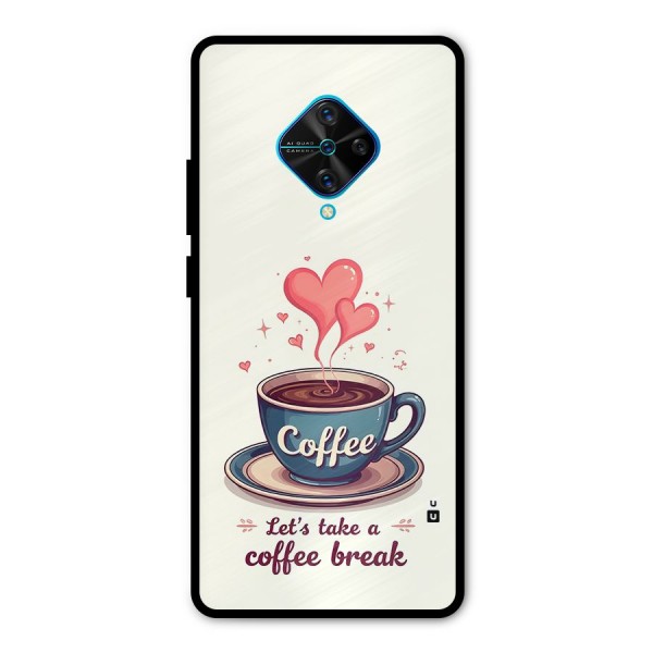 Love Coffee Break Metal Back Case for Vivo S1 Pro