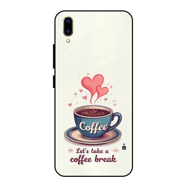 Love Coffee Break Metal Back Case for Vivo V11 Pro