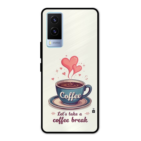 Love Coffee Break Metal Back Case for Vivo V21e 5G