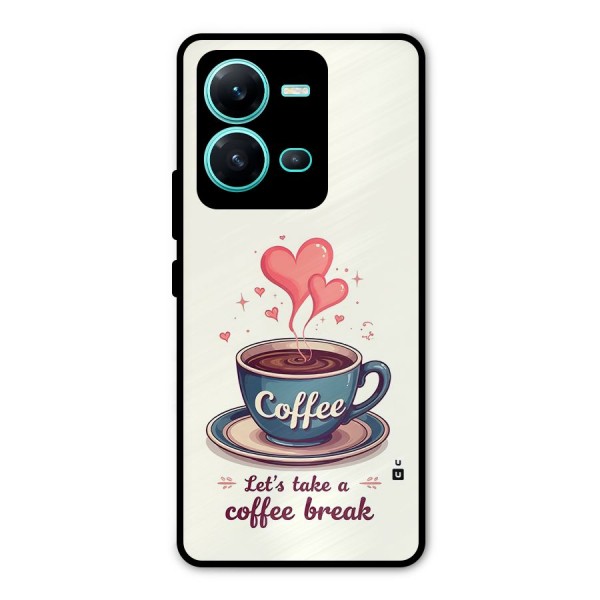 Love Coffee Break Metal Back Case for Vivo V25