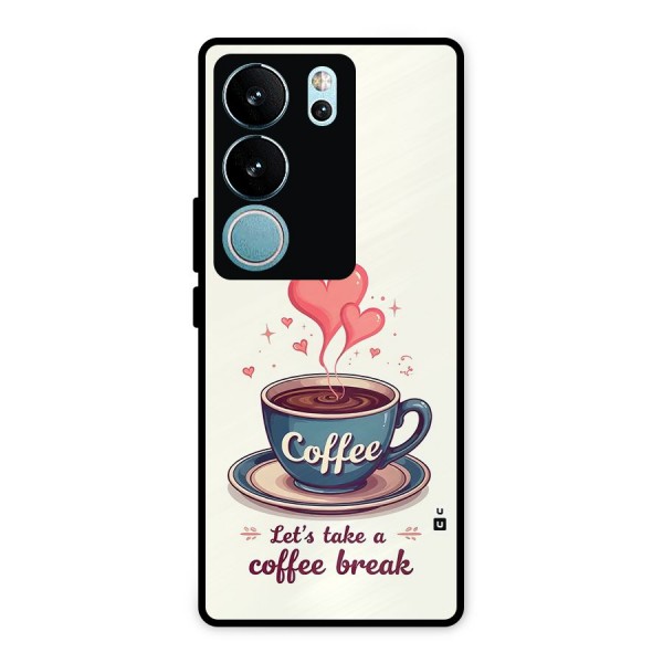 Love Coffee Break Metal Back Case for Vivo V29