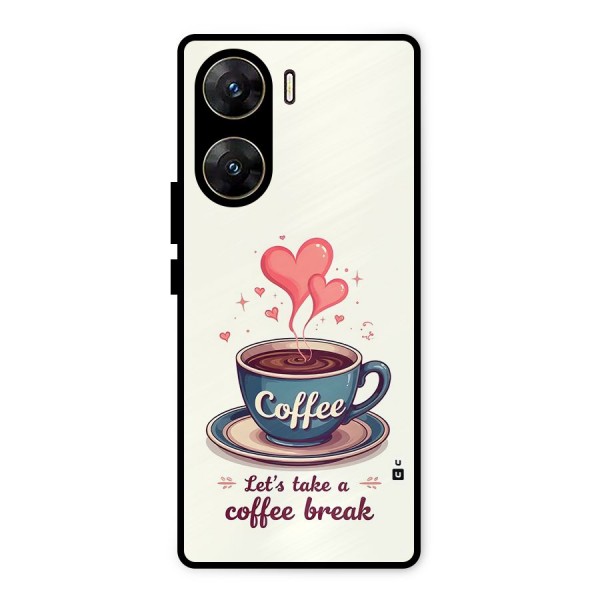 Love Coffee Break Metal Back Case for Vivo V29e