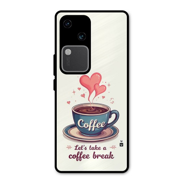 Love Coffee Break Metal Back Case for Vivo V30