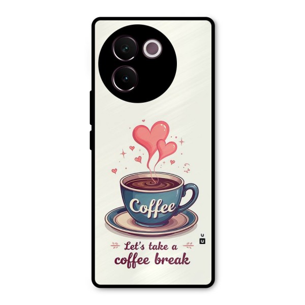 Love Coffee Break Metal Back Case for Vivo V30e