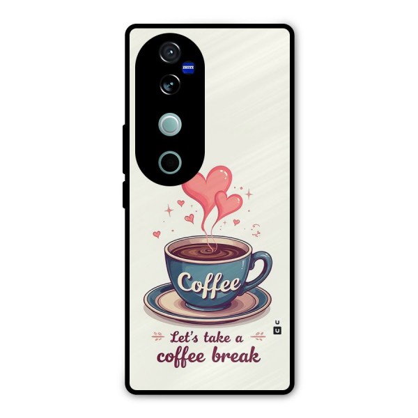 Love Coffee Break Metal Back Case for Vivo V40