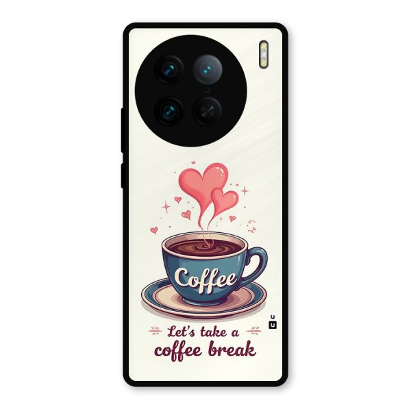 Love Coffee Break Metal Back Case for Vivo X90 Pro