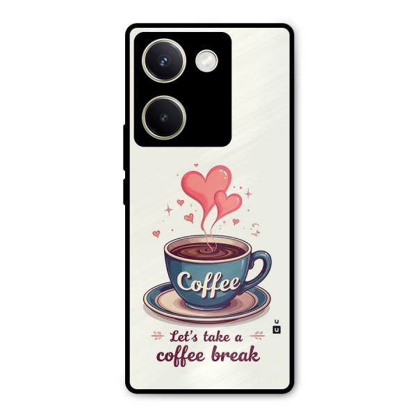 Love Coffee Break Metal Back Case for Vivo Y200 Pro