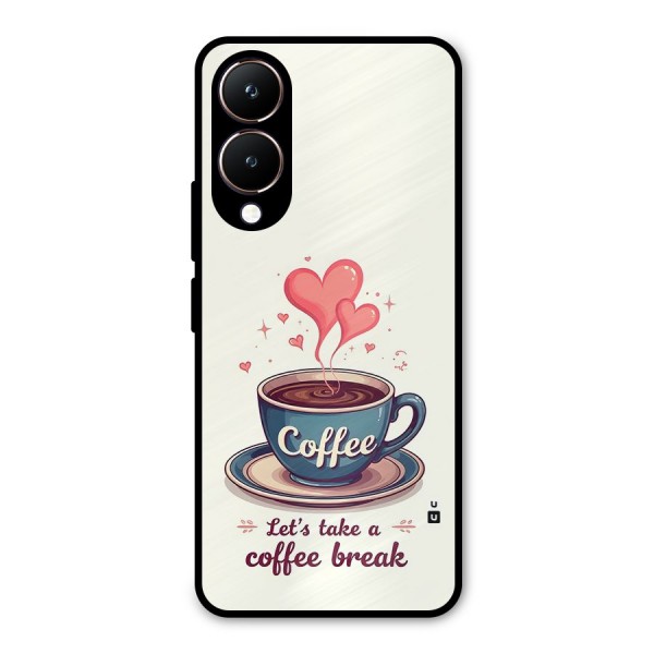 Love Coffee Break Metal Back Case for Vivo Y28