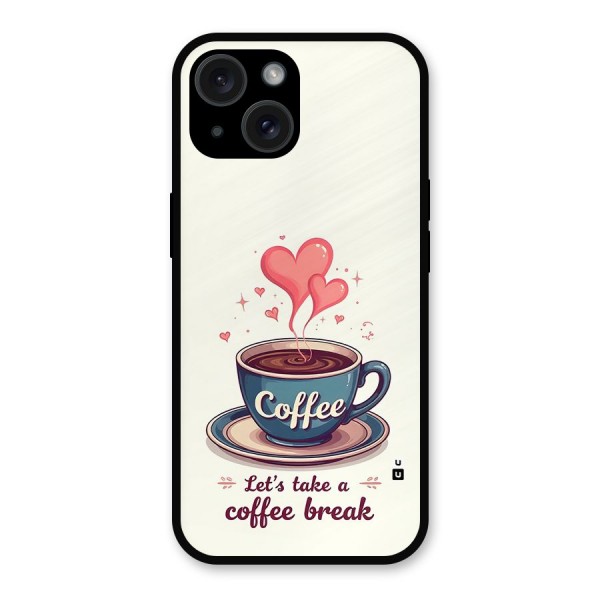 Love Coffee Break Metal Back Case for iPhone 15