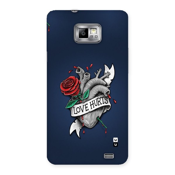 Love Hurts Back Case for Galaxy S2