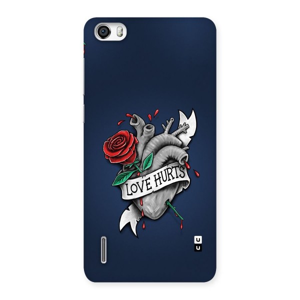 Love Hurts Back Case for Honor 6