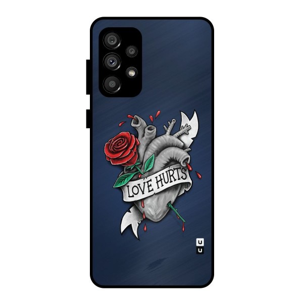 Love Hurts Metal Back Case for Galaxy A73 5G