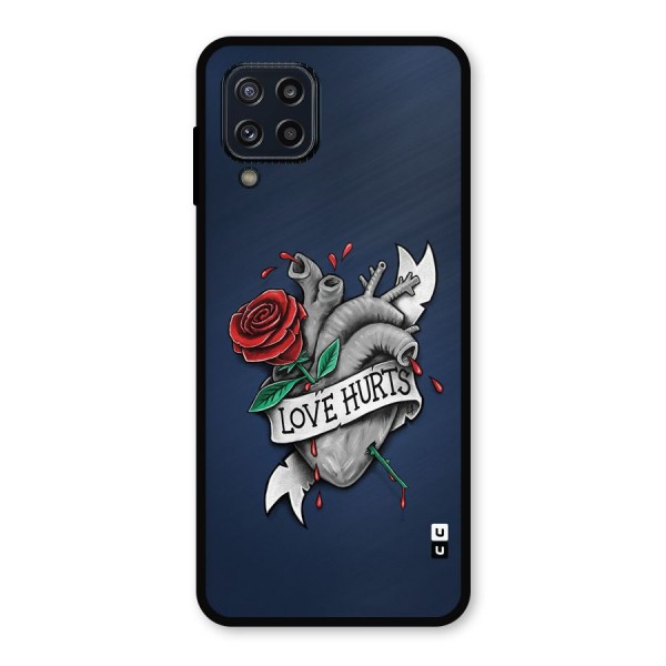 Love Hurts Metal Back Case for Galaxy M32