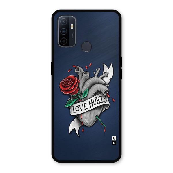 Love Hurts Metal Back Case for Oppo A53