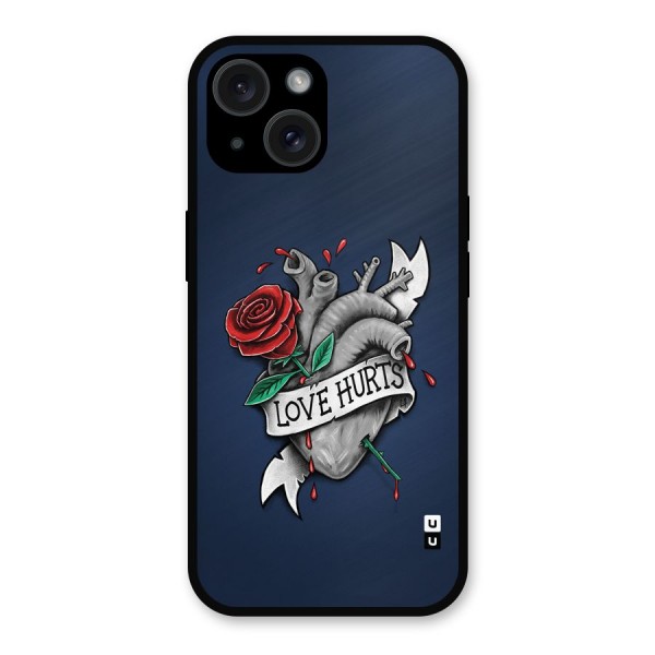 Love Hurts Metal Back Case for iPhone 15