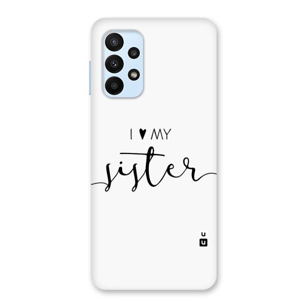 Love My Sister Glass Back Case for Galaxy A23