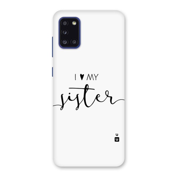 Love My Sister Back Case for Galaxy A31