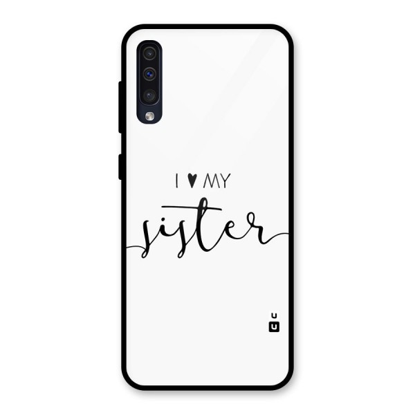 Love My Sister Glass Back Case for Galaxy A50s