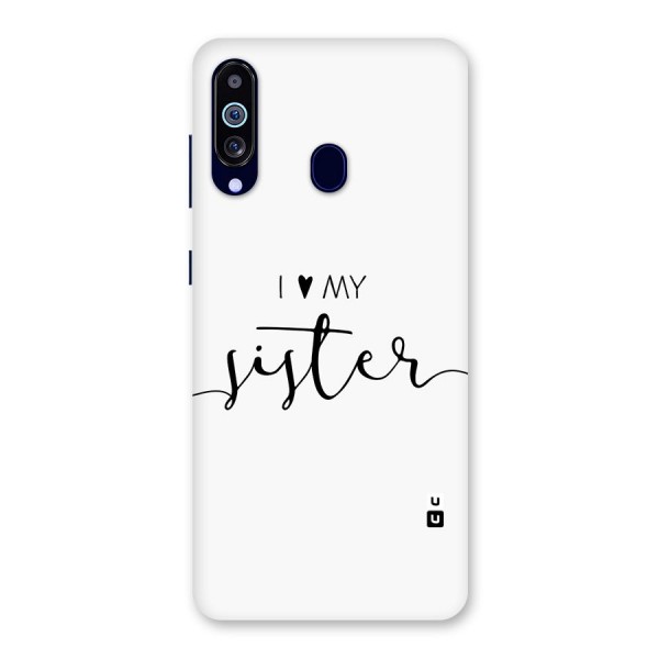 Love My Sister Back Case for Galaxy A60