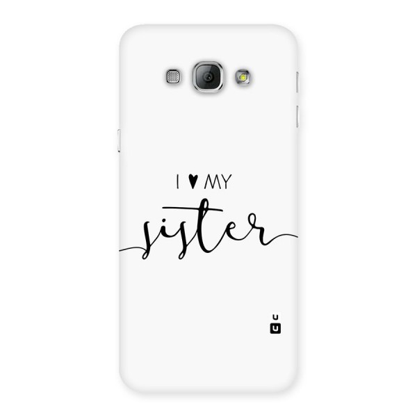 Love My Sister Back Case for Galaxy A8